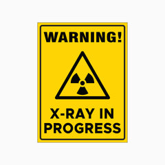 X-RAY IN PROGRESS SIGN