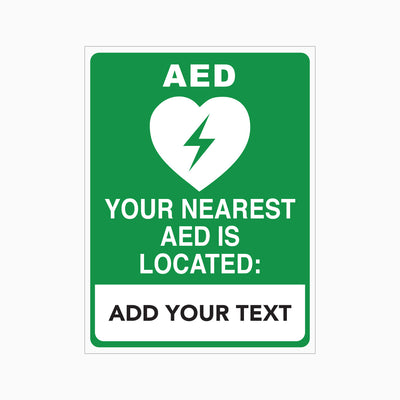 YOUR NEAREST AED IS LOCATED SIGN with Custom Text