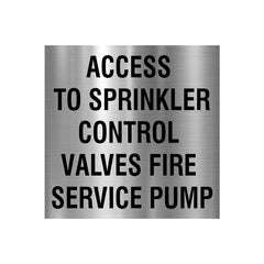 ACCESS TO SPRINKLER CONTROL VALVES FIRE SERVICE PUMP SIGN