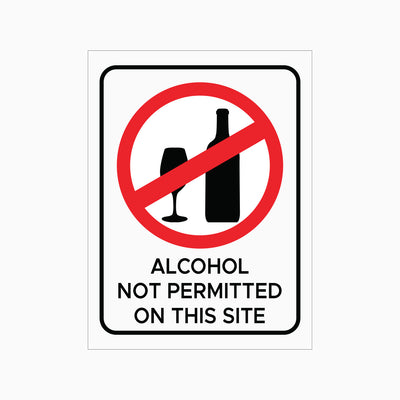 ALCOHOL NOT PERMITTED ON THIS SITE SIGN
