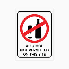 ALCOHOL NOT PERMITTED ON THIS SITE SIGN