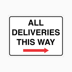 ALL DELIVERIES THIS WAY SIGN RIGHT ARROW