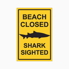 BEACH CLOSED SHARK SIGHTED SIGN