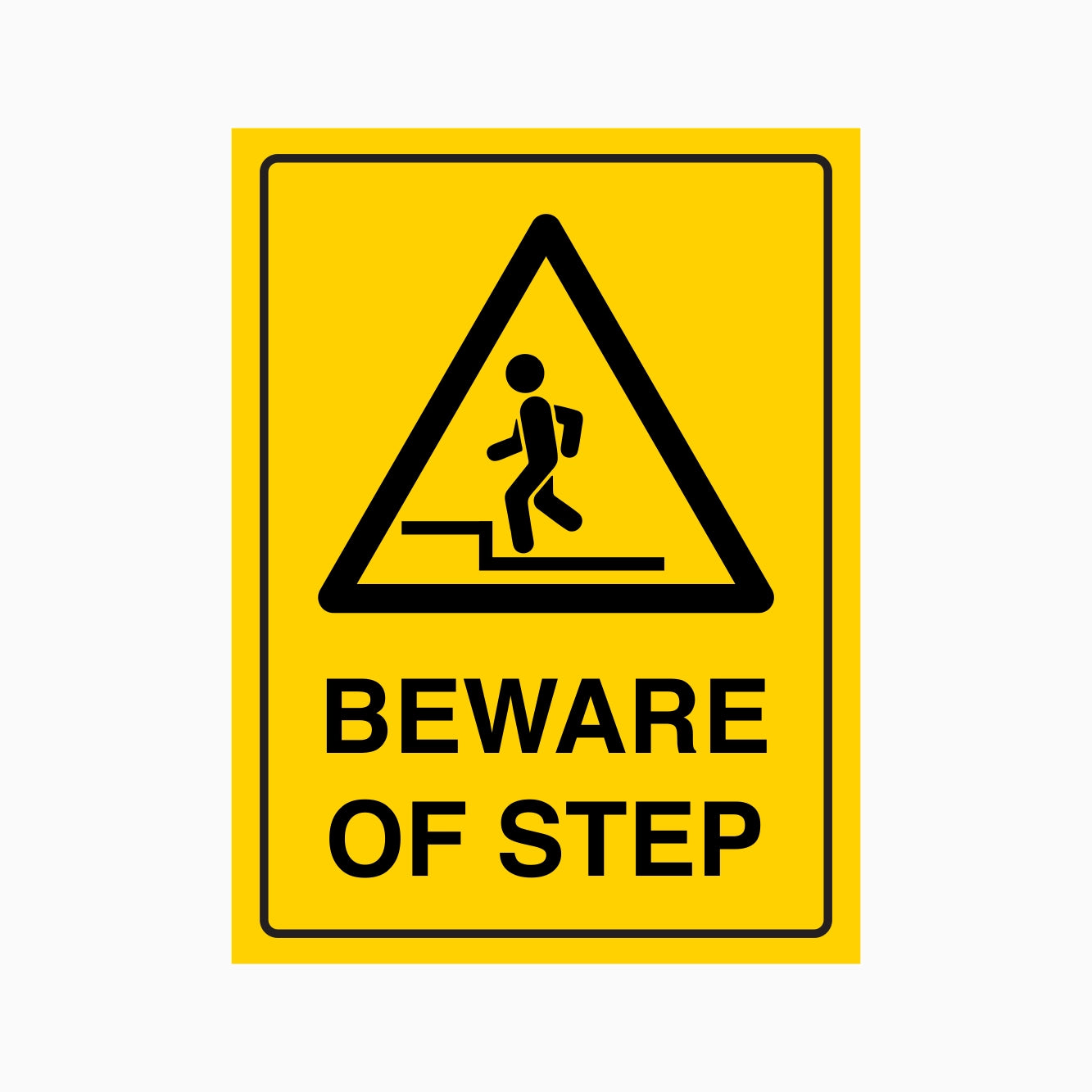 A yellow rectangular warning sign with a black border, a triangle icon showing a person stepping, and the text 'BEWARE OF STEP' in bold black letters on a light gray background.