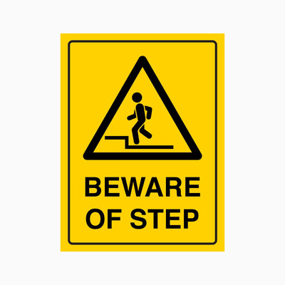 CAUTION BEWARE OF STEP SIGN
