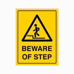 CAUTION BEWARE OF STEP SIGN
