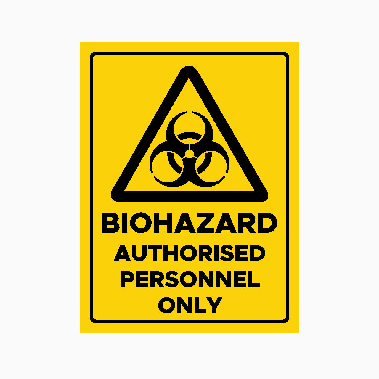 Biohazard warning sign with text 'Biohazard Authorised Personnel Only' on a yellow background