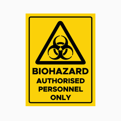BIOHAZARD AUTHORISED PERSONNEL ONLY SIGN