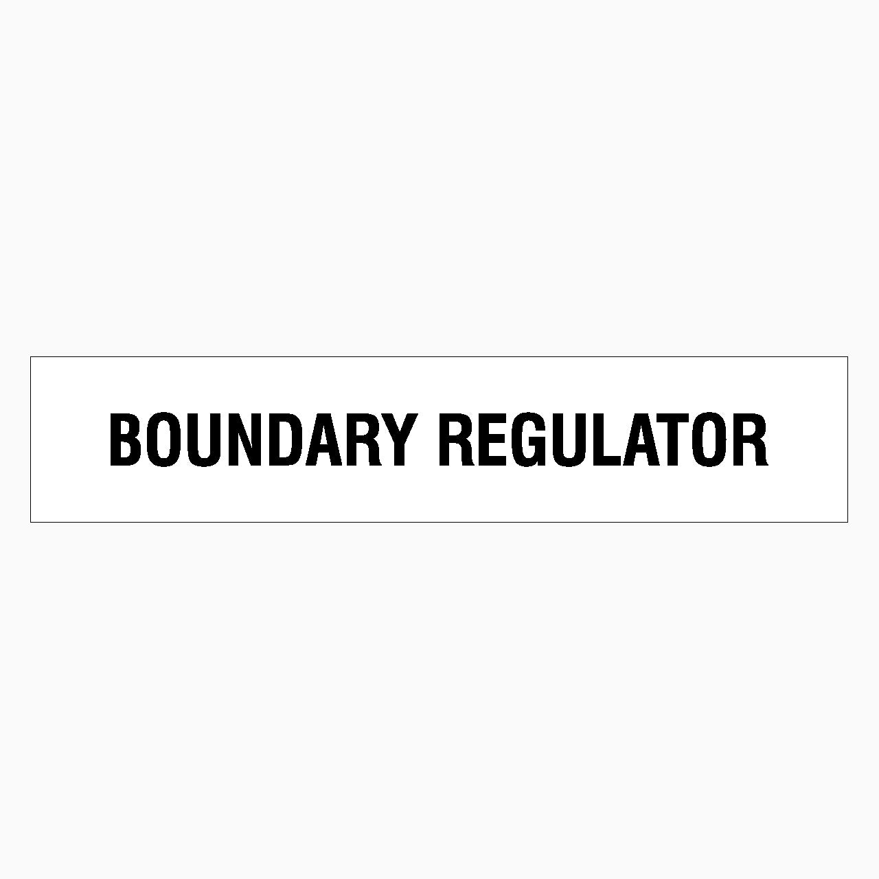 BOUNDARY REGULATOR SIGN