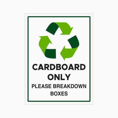 CARDBOARD ONLY PLEASE BREAKDOWN BOXES SIGN