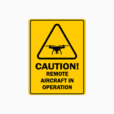 REMOTE AIRCRAFT IN OPERATION SIGN