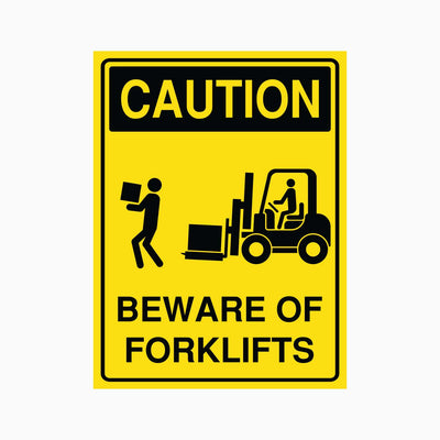 CAUTION BEWARE OF FORKLIFTS SIGN