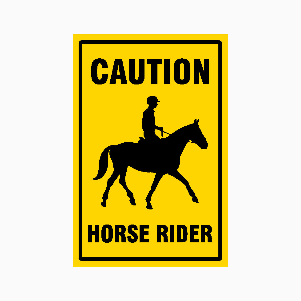 CAUTION HORSE RIDER SIGN