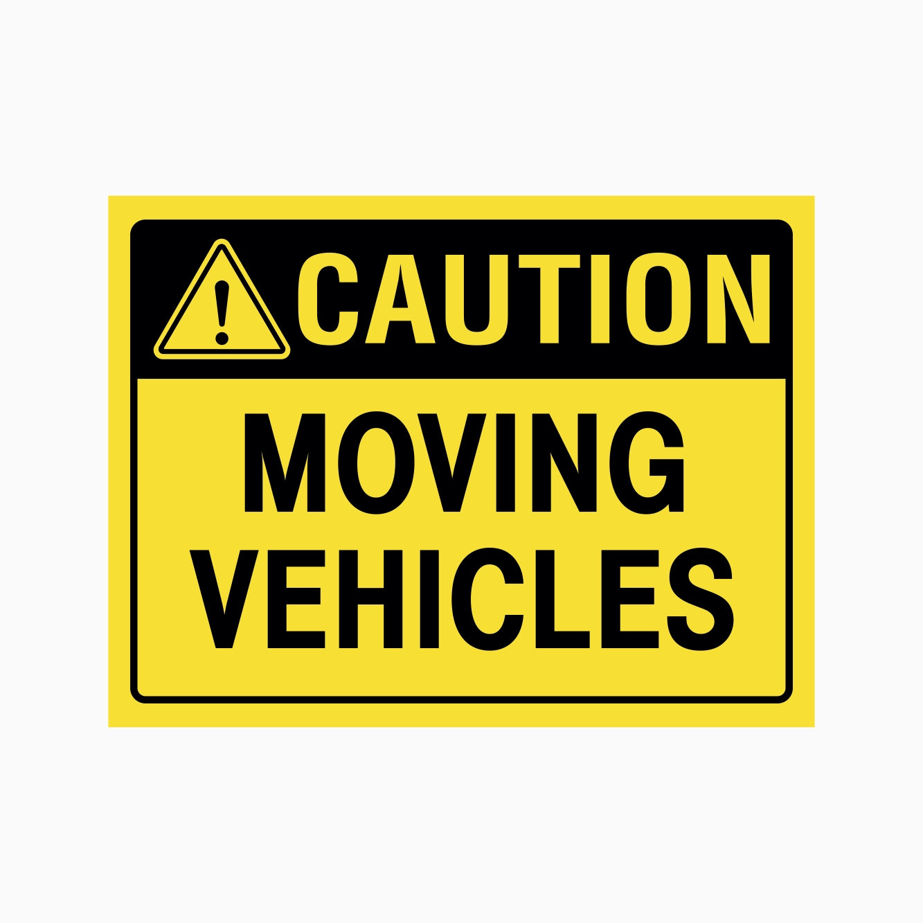 CAUTION MOVING VEHICLES SIGN