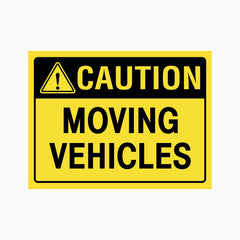 CAUTION MOVING VEHICLES SIGN