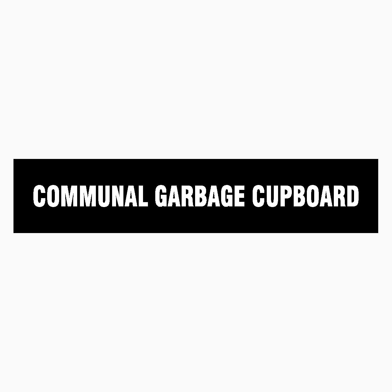 COMMUNAL GARBAGE CUPBOARD SIGN – Get signs