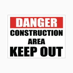 CONSTRUCTION AREA - KEEP OUT SIGN
