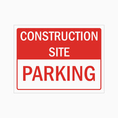 CONSTRUCTION SITE PARKING SIGN