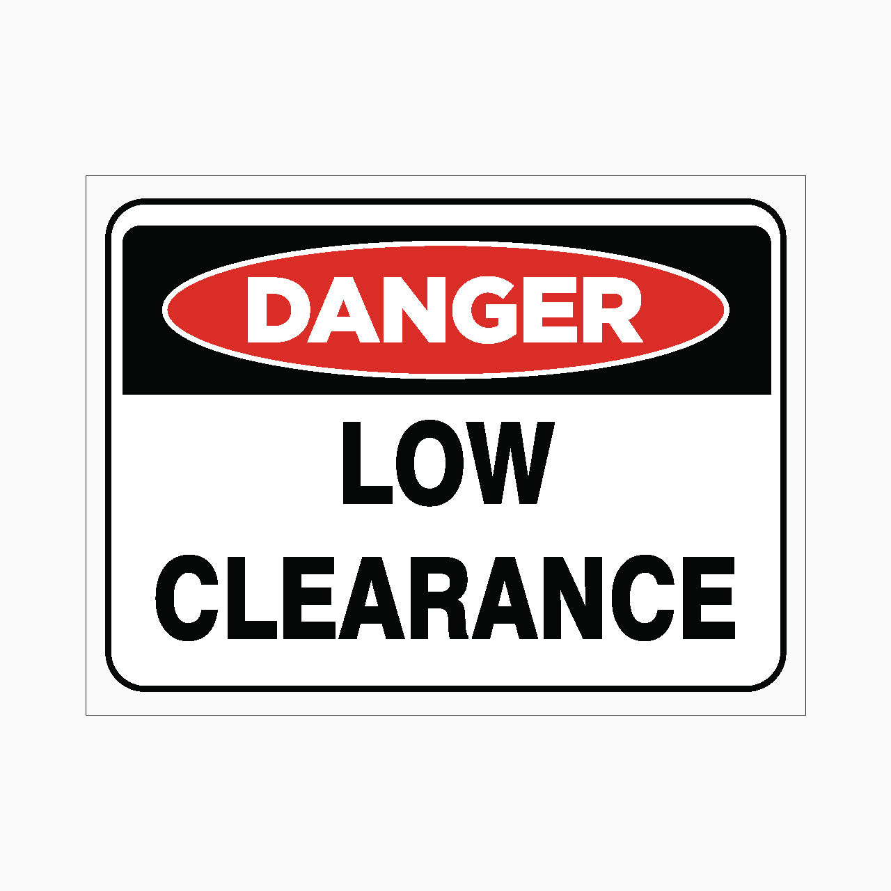 DANGER LOW CLEARANCE SIGN - GET SIGNS