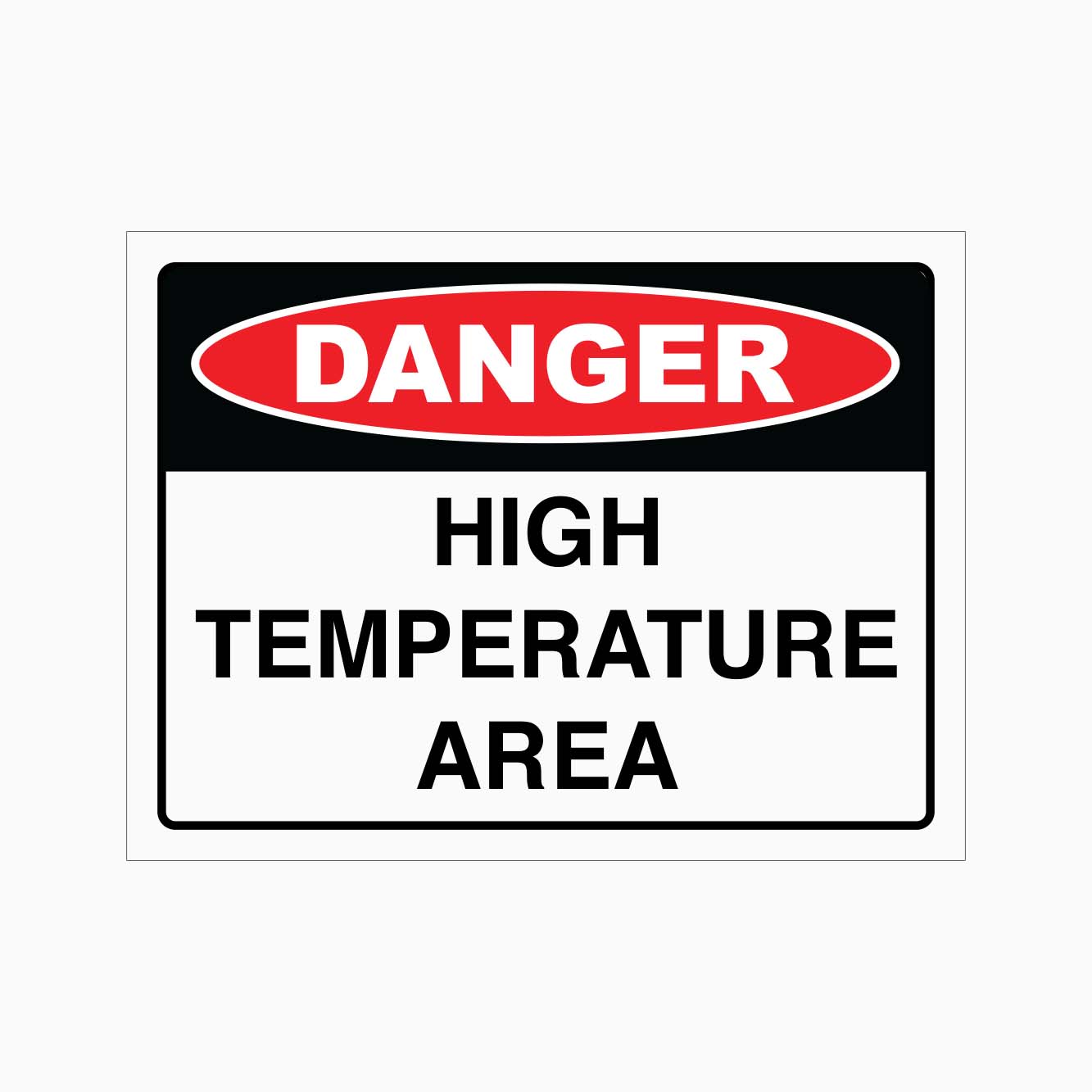 Danger high temperature area sign with red circle and white text on a black border
