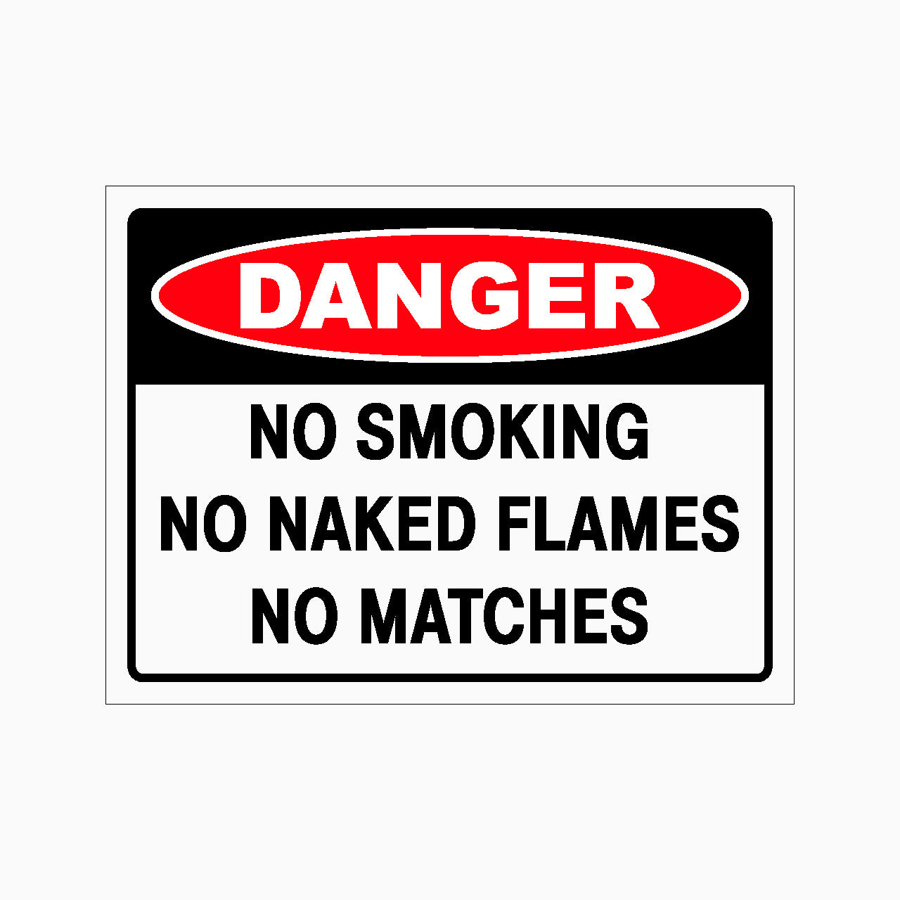 Danger sign with text 'No Smoking, No Naked Flames, No Matches' on a white background
