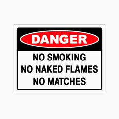 DANGER NO SMOKING NO NAKED FLAMES NO MATCHES SIGN