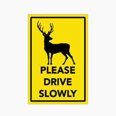 DEER PLEASE DRIVE SLOWLY SIGN