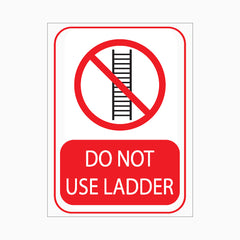 DO NOT USE LADDER SIGN