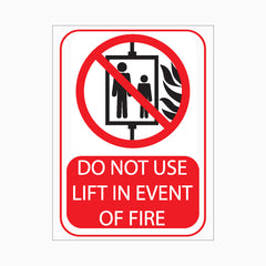 DO NOT USE LIFT IN EVENT OF FIRE SIGN