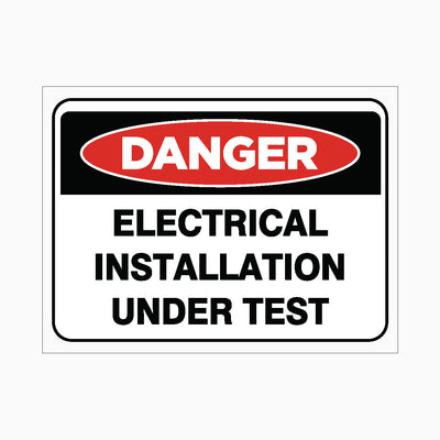 ELECTRICAL INSTALLATION UNDER TEST SIGN
