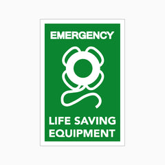 EMERGENCY LIFE SAVING EQUIPMENT SIGN