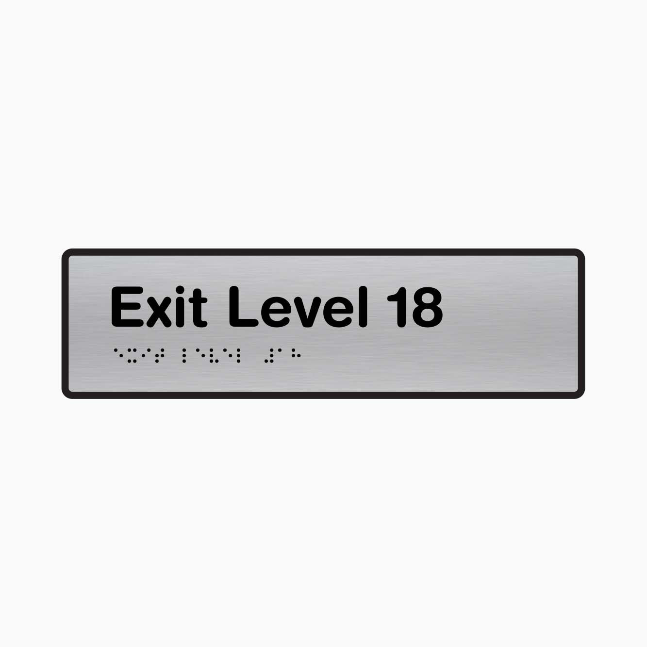 Exit Level 18 - Braille Sign - GET SIGNS