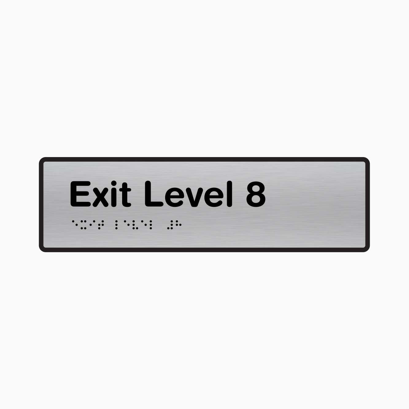 Exit Level 8 - Braille Sign - GET SIGNS