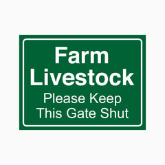 FARM LIVESTOCK PLEASE KEEP THIS GATE SHUT SIGN