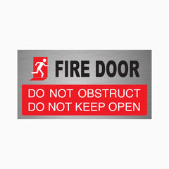FIRE DOOR - DO NOT OBSTRUCT - DO NOT KEEP OPEN SIGN