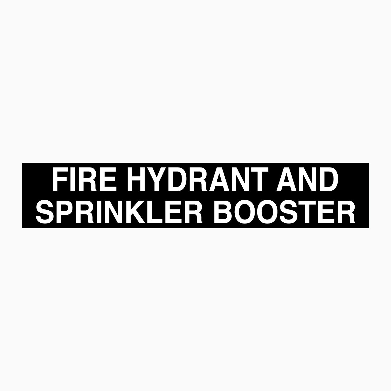 FIRE HYDRANT AND SPRINKLER BOOSTER SIGN