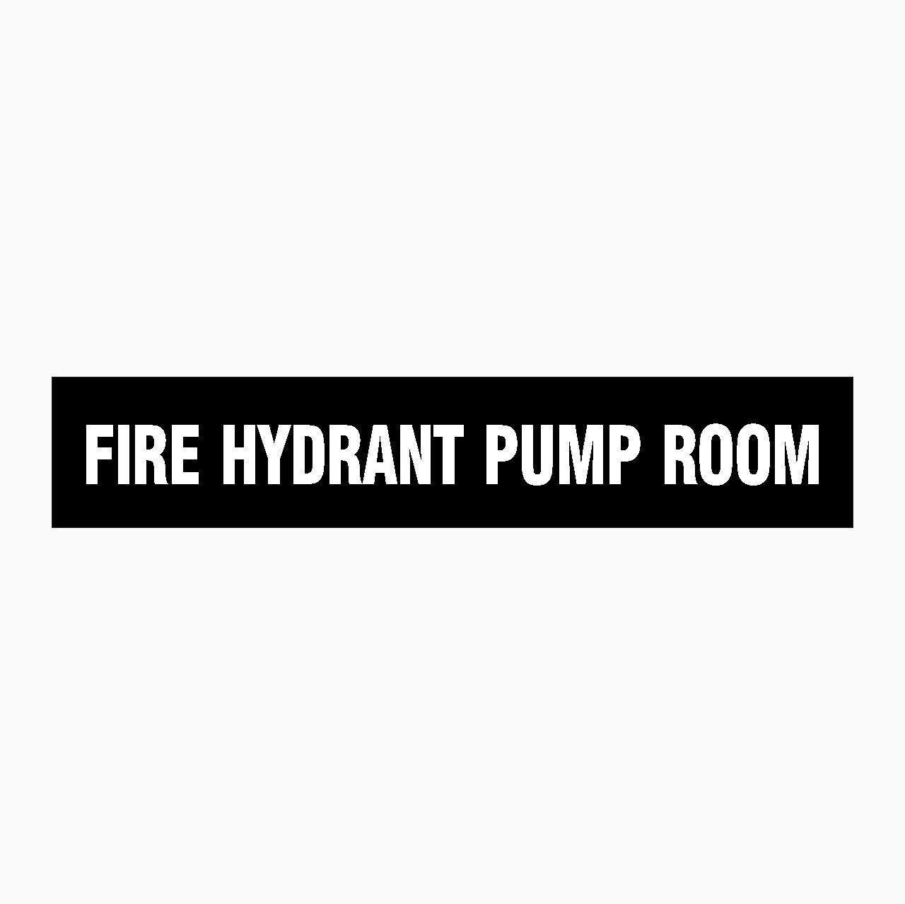 FIRE HYDRANT PUMP ROOM SIGN