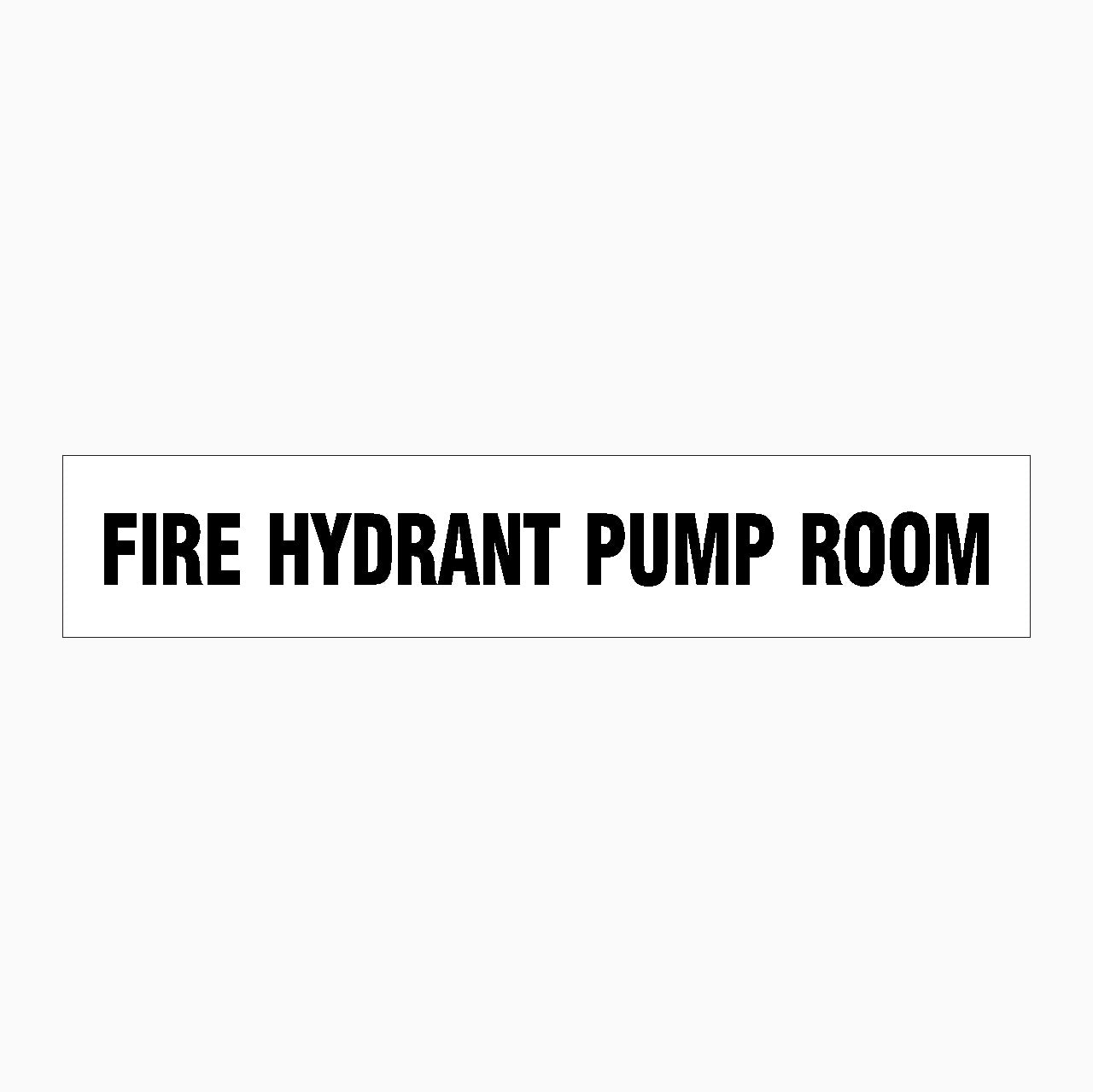 FIRE HYDRANT PUMP ROOM SIGN