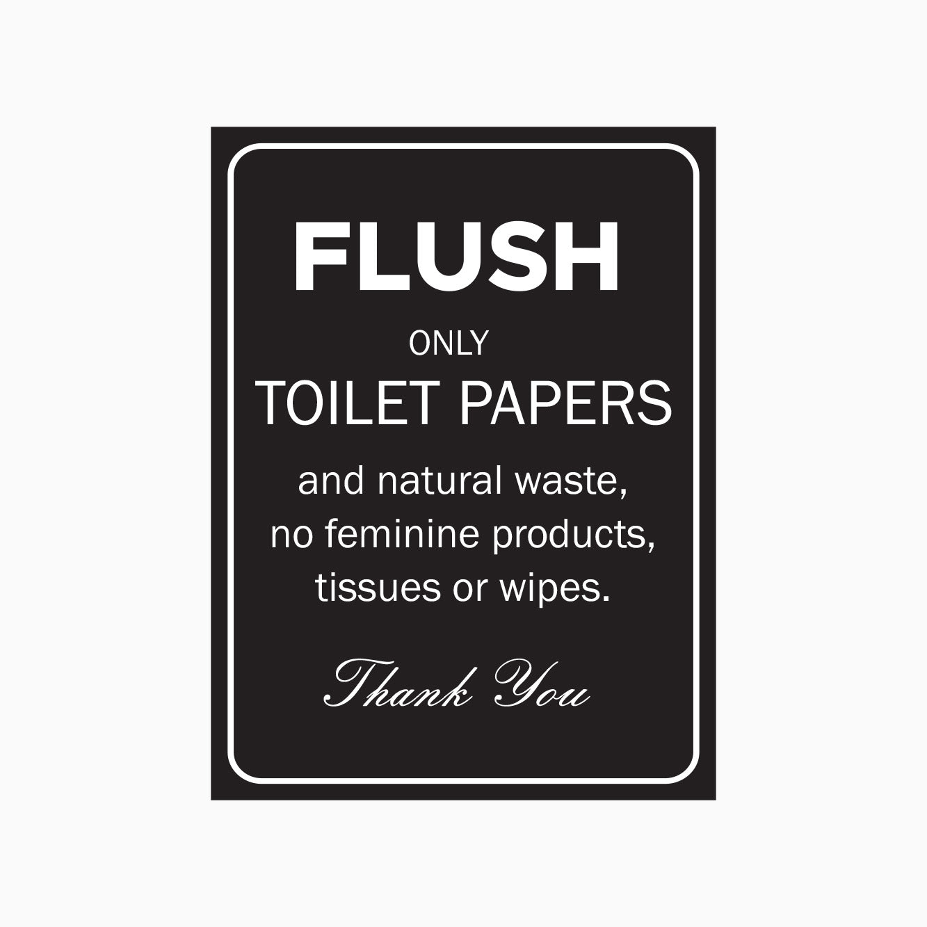 Flush Toilet Paper Only Sign
