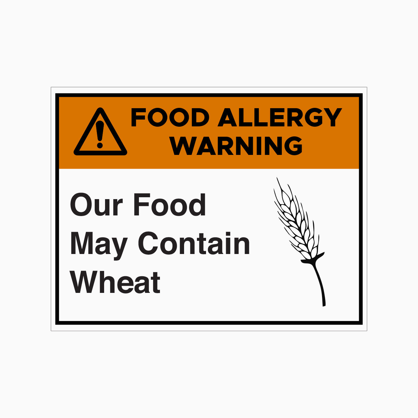 FOOD ALLERGY WARNING SIGN - OUR FOOD MAY CONTAIN WHEAT SIGN