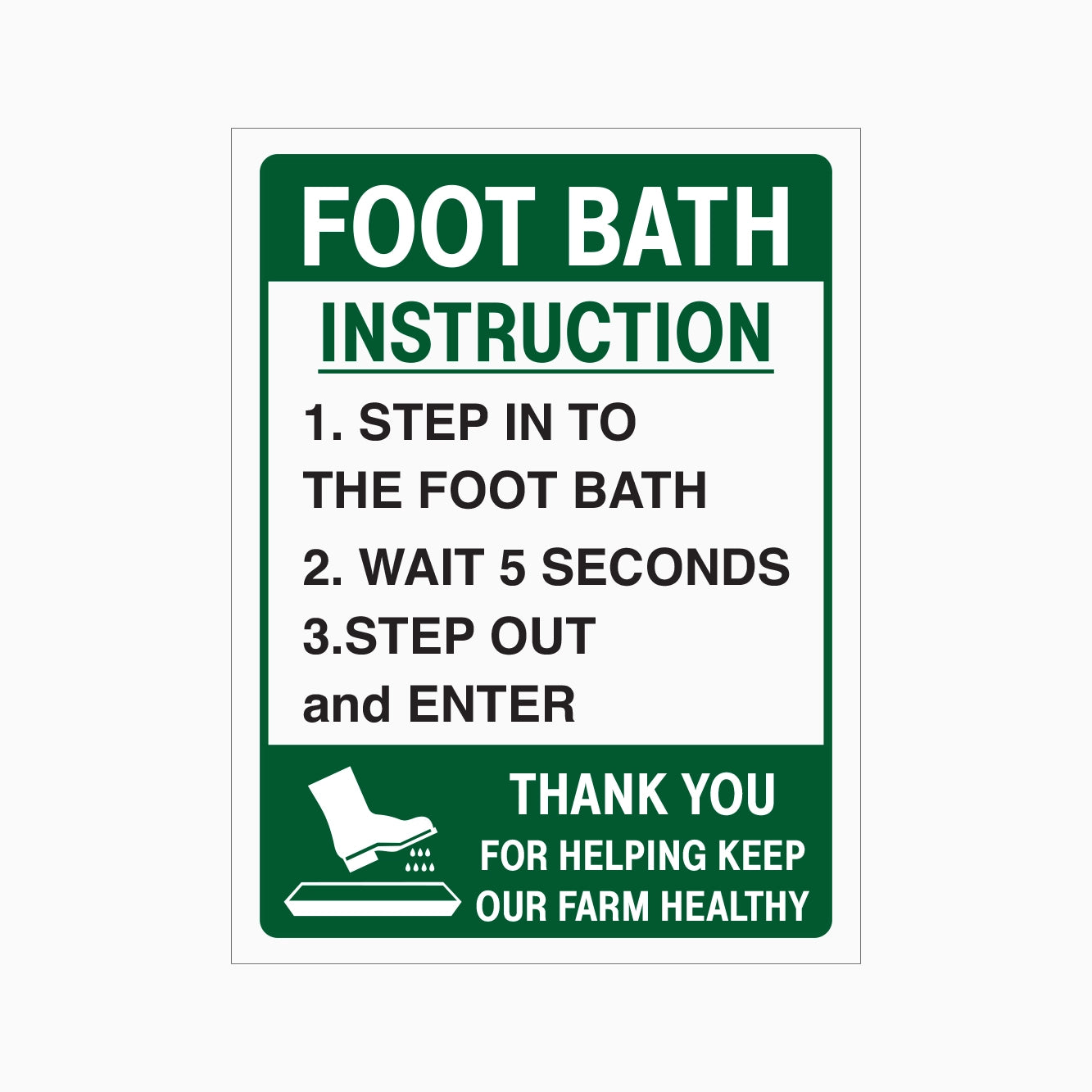 A rectangular green and white sign with the heading 'FOOT BATH INSTRUCTION' and numbered steps for using a foot bath, plus a thank-you message at the bottom.
