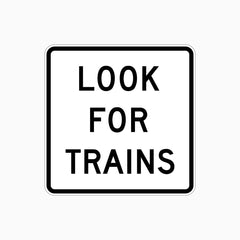 LOOK FOR TRAINS SIGN