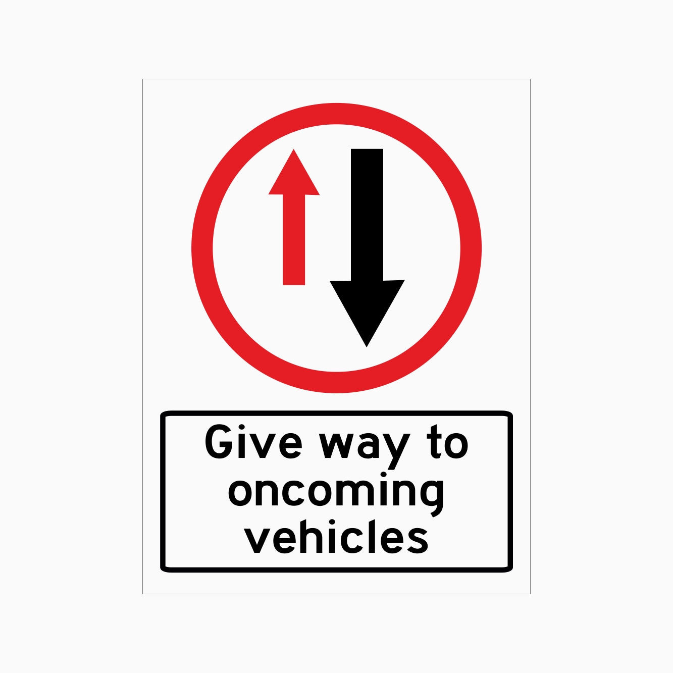 GIVE WAY TO ONCOMING VEHICLES SIGN