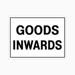 GOODS INWARD SIGN