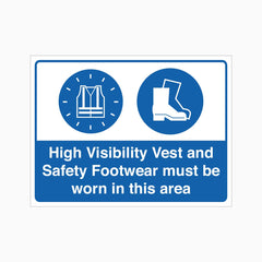 HIGH VISIBILITY VEST AND SAFETY FOOTWEAR MUST BE WORN IN THIS AREA SIGN
