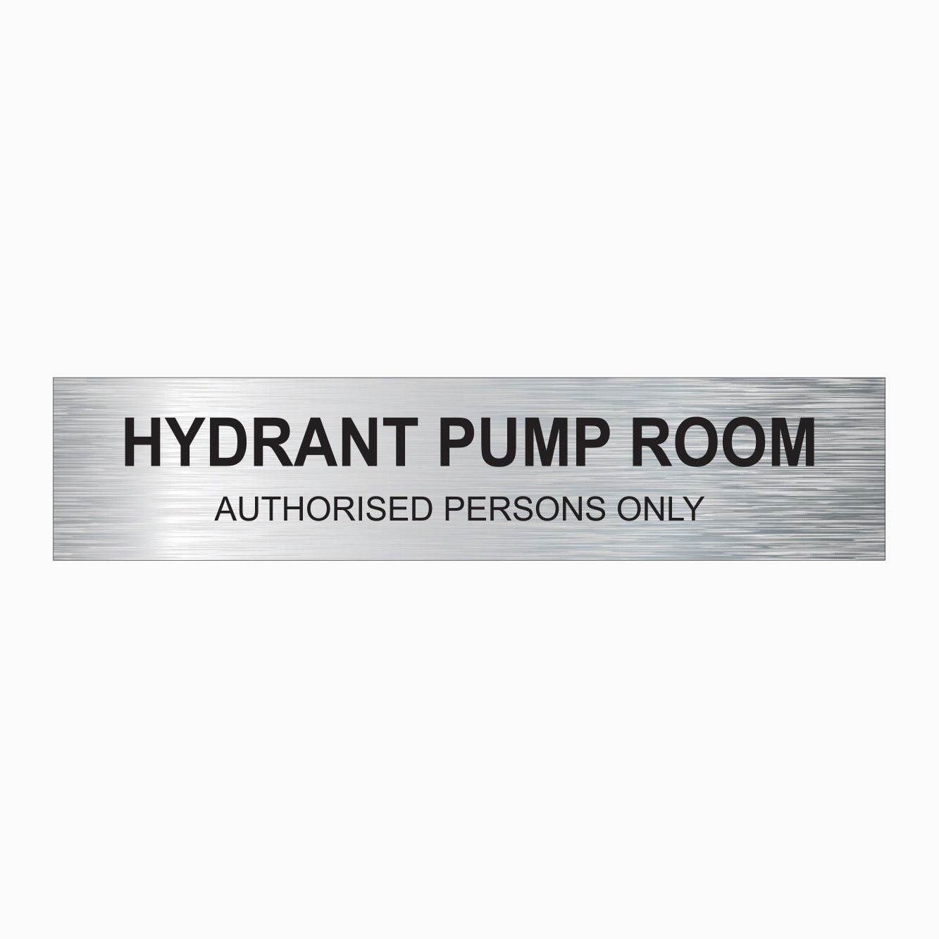 HYDRANT PUMP ROOM SIGN - AUTHORISED PERSONS ONLY SIGN - GET SIGNS