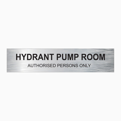 HYDRANT PUMP ROOM AUTHORISED PERSONS ONLY SIGN