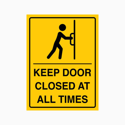 KEEP DOOR CLOSED AT ALL TIMES SIGN