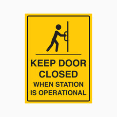 KEEP DOOR CLOSED WHEN STATION IS OPERATIONAL SIGN