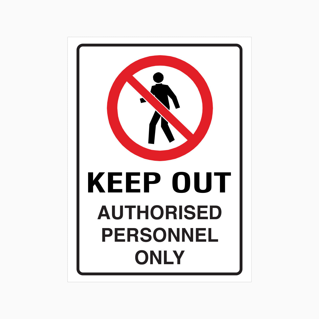 KEEP OUT AUTHORISED PERSONNEL ONLY SIGN - GET SIGNS